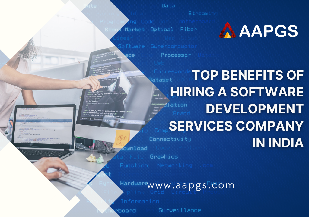 Top Benefits of Hiring a Software Development Services Company in India