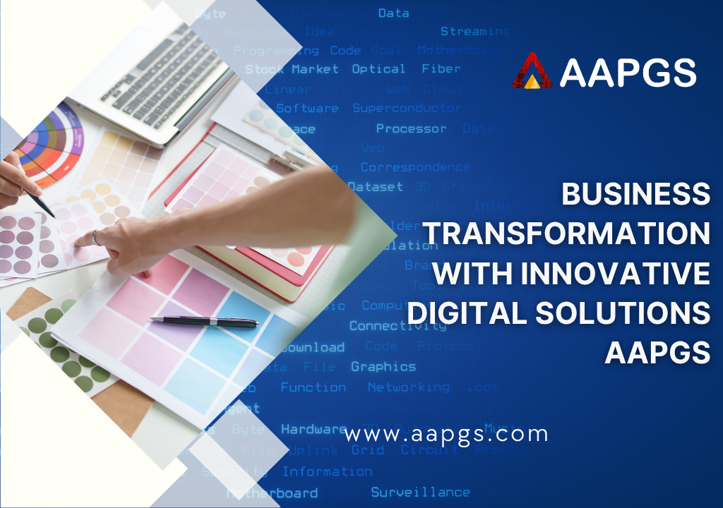 Business Transformation with Innovative Digital Solutions AAPGS