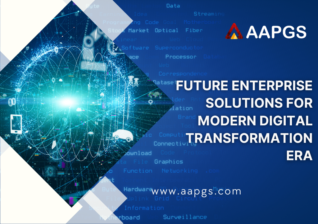 Future Enterprise Solutions for Modern Digital Transformation Era