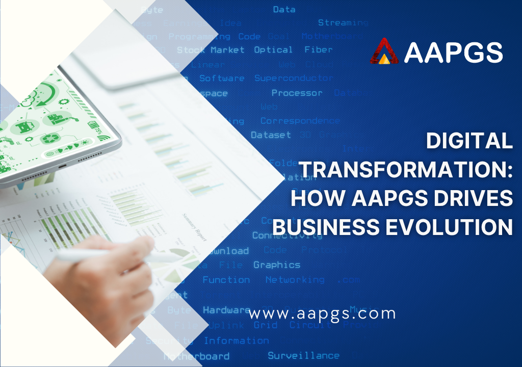 Digital Transformation: How AAPGS Drives Business Evolution