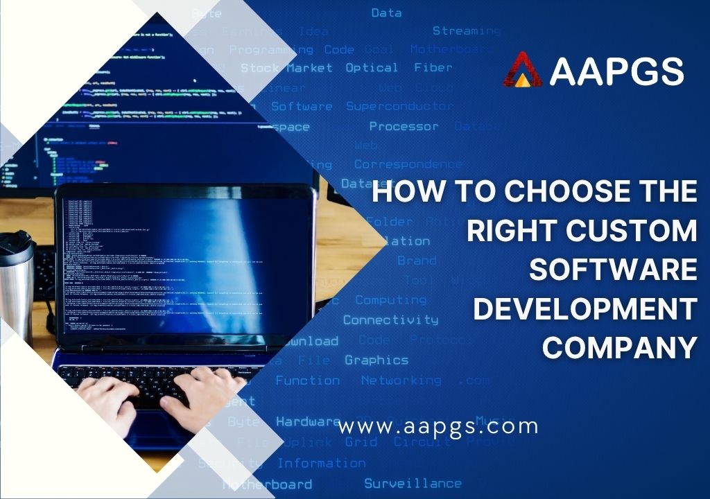 How to Choose the Right Custom Software Development Company