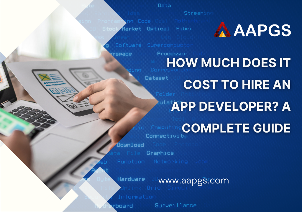 How Much Does It Cost to Hire an App Developer? A Complete Guide