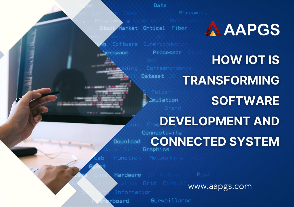 How IoT is Transforming Software Development and Connected System