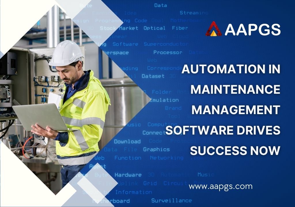 Automation in Maintenance Management Software Drives Success Now