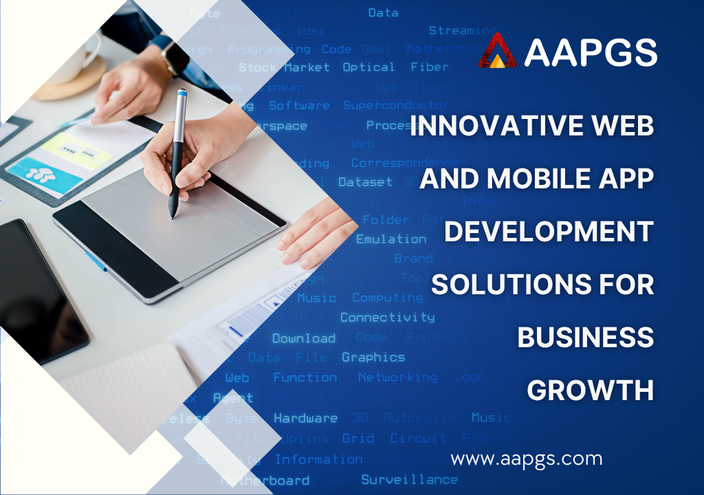 Innovative Web and Mobile App Development Solutions for Business Growth