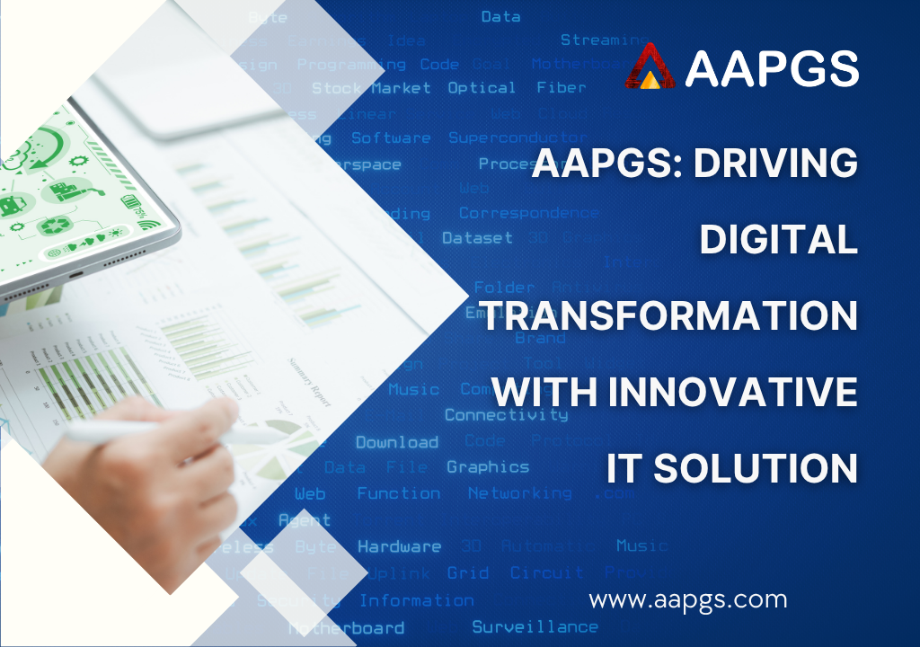 AAPGS: Driving Digital Transformation With Innovative IT Solution