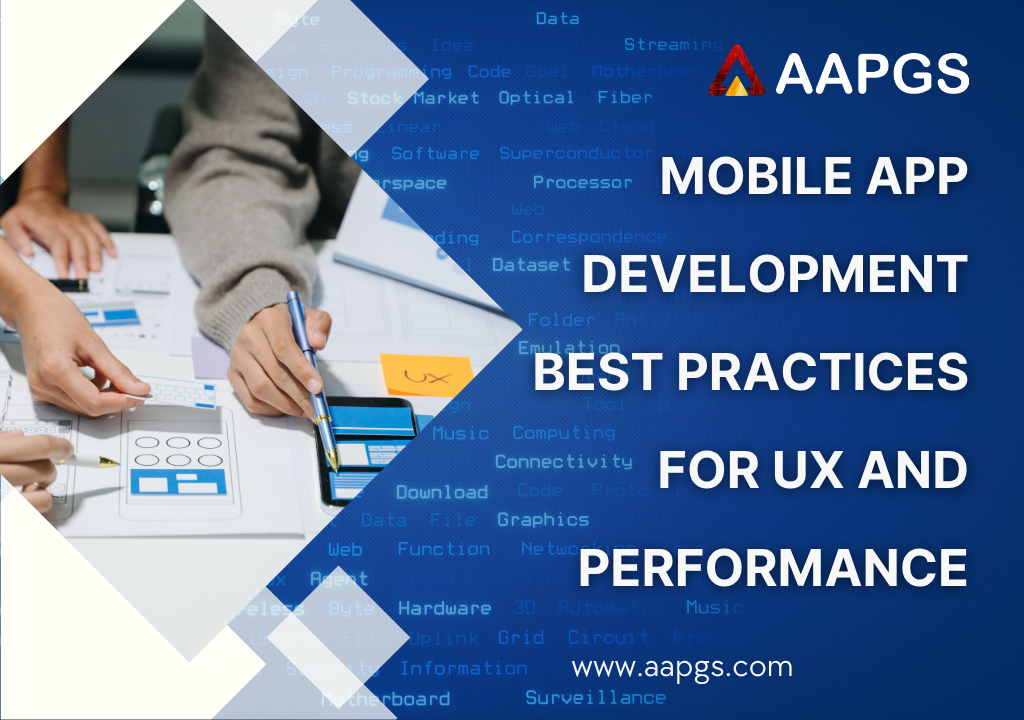 Mobile App Development Best Practices for UX and Performance